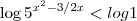 \log5^{x^2-3/2x}<log1