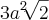 3{a}^{2} \sqrt[]{2}