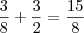 \frac{3}{8}+\frac{3}{2}\right)=\frac{15}{8}