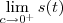 \lim_{c\to0^+} s(t) \lim_{c\to0^+} s(t)