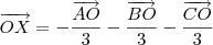 \overrightarrow{OX}=-\frac{\overrightarrow{AO}}{3}-\frac{\overrightarrow{BO}}{3}-\frac{\overrightarrow{CO}}{3}