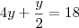 4y+\frac{y}{2} = 18