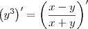 \left({y}^{3}\right)^\prime=\left(\frac{x-y}{x+y}\right)^\prime