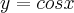 y = cos x