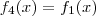 f_4(x) = f_1(x)