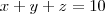 x+y+z=10 x+y+z=10