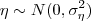 &\eta \sim N (0, \sigma^2_{\eta}) &\eta \sim N (0, \sigma^2_{\eta})