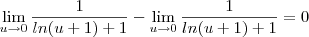 \lim_{u\to 0}\frac{1}{ln(u+1)+1}-\lim_{u\to 0}\frac{1}{ln(u+1)+1}=0