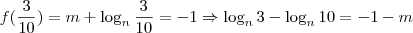 f(\frac{3}{10}) = m+\log_{n}\frac{3}{10} = -1 \Rightarrow \log_{n}3 - \log_{n}10 = -1 - m