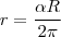 r=\frac{ \alpha R}{2\pi }