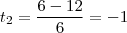 {t}_{2} = \frac{6 - 12}{6} = -1
