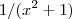 1/(x^2+1)