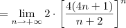 = \lim_{n\to +\infty} 2\cdot \left[\frac{4(4n+1)}{n+2}\right]^n