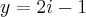 y= 2i-1