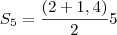 S_5 = \frac {(2 + 1,4)}{2}5