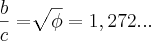 \frac{b}{c}=\sqrt[]{\phi}= 1,272...