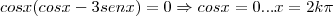 cosx(cosx-3senx)=0\Rightarrow cosx=0...x=2k\pi