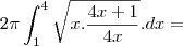 2\pi\int_{1}^{4} \sqrt{x.\frac{4x+1}{4x}}.dx=