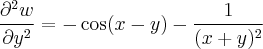 \frac{\partial^{2} w}{\partial y^{2}} = -\cos (x-y) - \frac{1}{(x+y)^{2}}