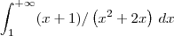 \int_1^{+\infty}(x + 1)/\left(x^2 + 2x\right)\,dx