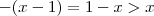 -(x-1) = 1-x > x