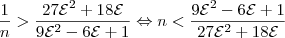 \frac{1}{n}>\frac{27\mathcal{E}^2 +18\mathcal{E}}{9\mathcal{E}^2 -6\mathcal{E} +1} \Leftrightarrow n<\frac{9\mathcal{E}^2 -6\mathcal{E} +1}{27\mathcal{E}^2 +18\mathcal{E}}