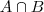 A \cap B