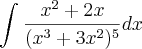 \int_{}^{}\frac{x^2+2x}{(x^3+3x^2)^5}dx