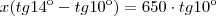 x (tg14\º - tg10\º) = 650 \cdot tg10\º