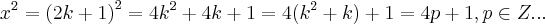 {x}^{2}={(2k+1)}^{2}=4{k}^{2}+4k+1=4({k}^{2}+k)+1=4p+1,p\in Z...