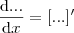 \frac{\textrm{d} ...}{\textrm{d}x} = [...]'
