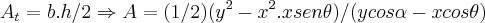 {A}_{t}=b.h/2\Rightarrow A=(1/2)({y}^{2}-{x}^{2}.xsen\theta)/(ycos\alpha-xcos\theta)