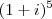 (1+i)^5 (1+i)^5
