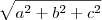 \sqrt{a^2+b^2+c^2} \sqrt{a^2+b^2+c^2}