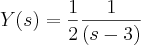 Y(s)= \frac{1}{2}\frac{1}{(s-3)}