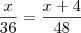 \frac{x}{36}=\frac{x+4}{48}