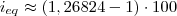 i_{eq} \approx \left( 1,26824 - 1\right) \cdot 100 i_{eq} \approx \left( 1,26824 - 1\right) \cdot 100
