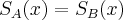 {S}_{A}(x) = {S}_{B}(x)