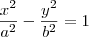 \frac {x^2}{a^2} - \frac {y^2}{b^2} = 1