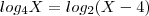 log_4X = log_2(X - 4)