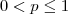 0<p \leq 1 0<p \leq 1