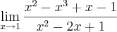 \lim_{x\rightarrow1}\frac{ x^2-x^3+x-1}{x^2-2x+1}