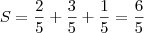 S = \frac{2}{5} + \frac{3}{5} + \frac{1}{5} = \frac{6}{5}