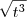 \sqrt{t^3} \sqrt{t^3}