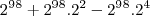 \[2^9^8+2^9^8.2^2-2^9^8.2^4\]