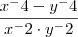 \frac{x^-4 - y^-4}{x^-2 \cdot y^-2} \frac{x^-4 - y^-4}{x^-2 \cdot y^-2}