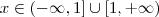 x\in (-\infty , 1] \cup [ 1 , +\infty)