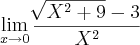 \lim_{x\to 0} \frac{\sqrt[^]{X^2+9}-3}{X^2}