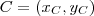 C = (x_C, y_C) C = (x_C, y_C)