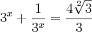 {3}^{x}+\frac{1}{{3}^{x}}=\frac{4\sqrt[2]{3}}{3}